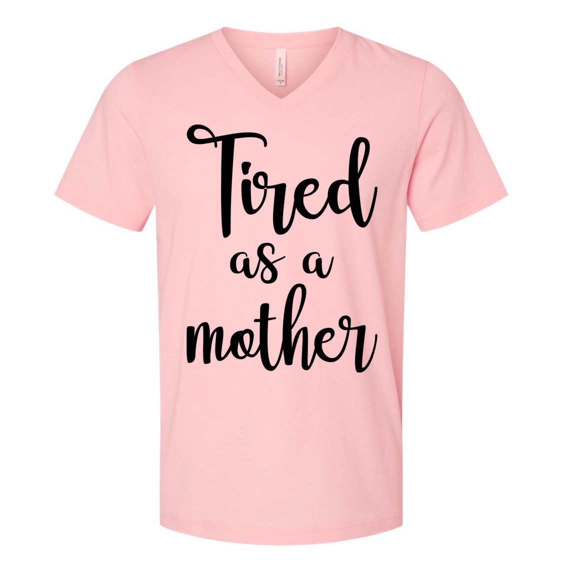 Tired As A Mother Funny V-Neck T-Shirt
