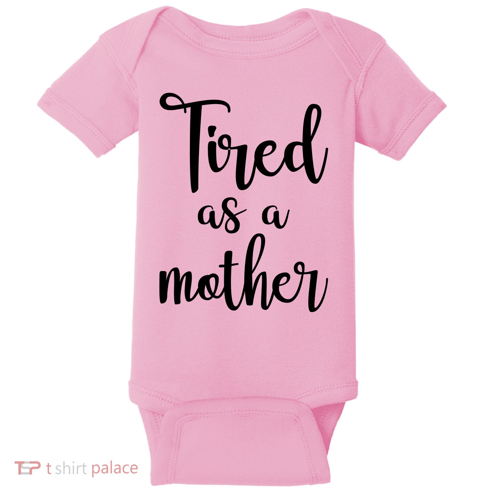 Tired As A Mother Funny Baby Bodysuit