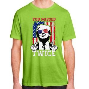 Trump Assassination Attempt Trump 2024 You Missed Twice Adult ChromaSoft Performance T-Shirt