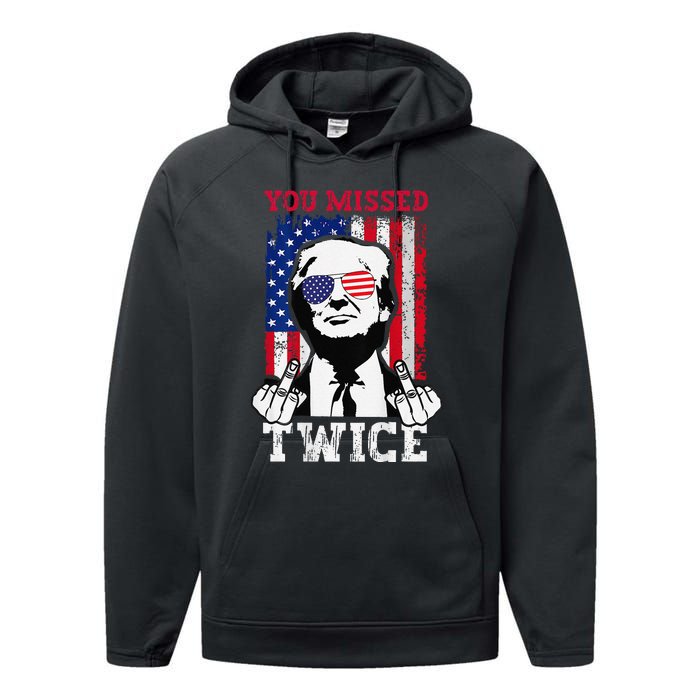 Trump Assassination Attempt Trump 2024 You Missed Twice Performance Fleece Hoodie