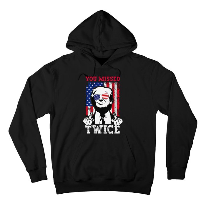 Trump Assassination Attempt Trump 2024 You Missed Twice Hoodie