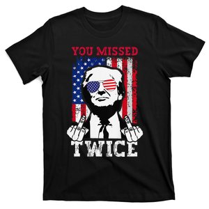 Trump Assassination Attempt Trump 2024 You Missed Twice T-Shirt