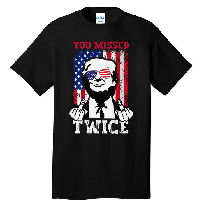 Trump Assassination Attempt Trump 2024 You Missed Twice Tall T-Shirt