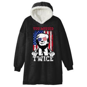 Trump Assassination Attempt Trump 2024 You Missed Twice Hooded Wearable Blanket