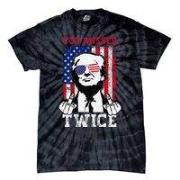 Trump Assassination Attempt Trump 2024 You Missed Twice Tie-Dye T-Shirt