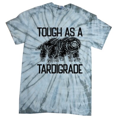 Tough As A Tardigrade Water Bear Tough As A Tardigrade Tie-Dye T-Shirt