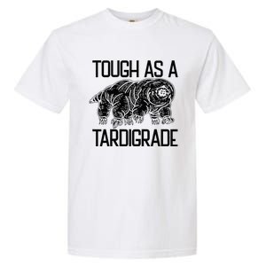 Tough As A Tardigrade Water Bear Tough As A Tardigrade Garment-Dyed Heavyweight T-Shirt