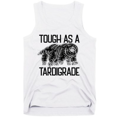 Tough As A Tardigrade Water Bear Tough As A Tardigrade Tank Top