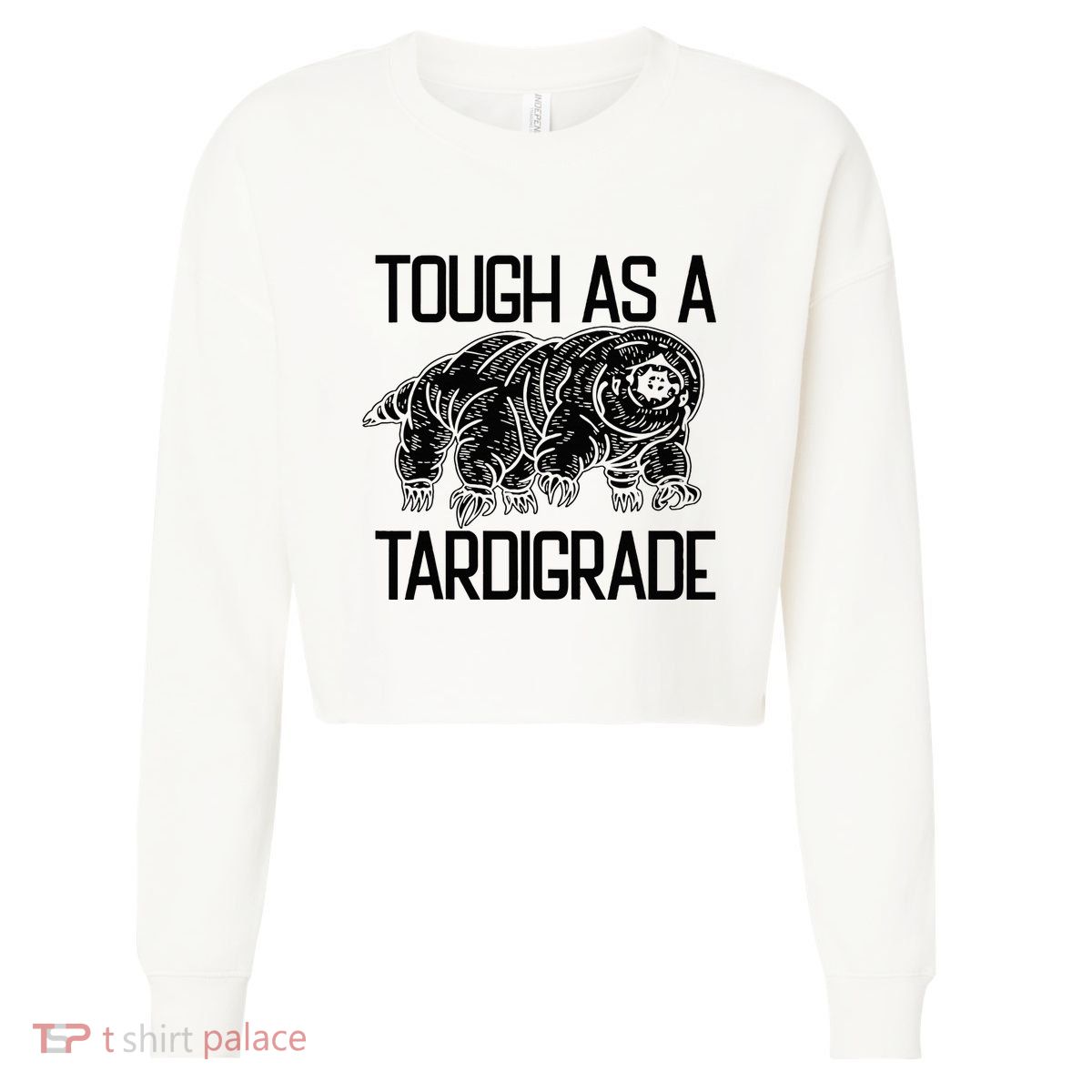 Tough As A Tardigrade Water Bear Tough As A Tardigrade Cropped Pullover Crew