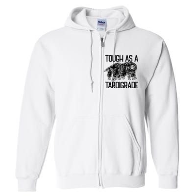 Tough As A Tardigrade Water Bear Tough As A Tardigrade Full Zip Hoodie