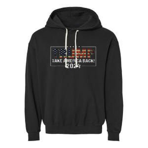 Take America Back Trump 2024 American Flag Design Garment-Dyed Fleece Hoodie