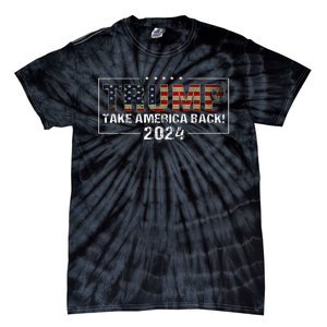 Take America Back Trump 2024 American Flag Design Tie-Dye T-Shirt