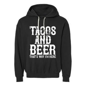 TACOS AND BEER Drinking Drunk Cinco De Mayo Gift Garment-Dyed Fleece Hoodie