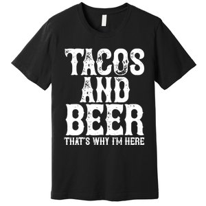 TACOS AND BEER Drinking Drunk Cinco De Mayo Gift Premium T-Shirt