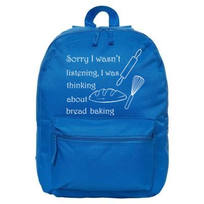 Thinking About Bread Baking Funny Cooking Chef Gift 16 in Basic Backpack