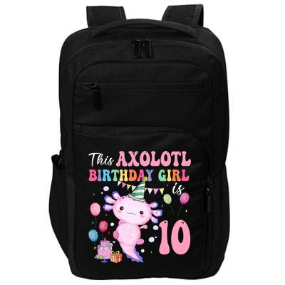 This Axolotl Birthday Girl Is 10 Years Old 10th Bday Party Impact Tech Backpack