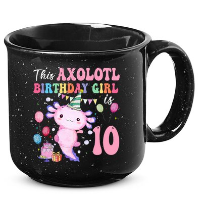 This Axolotl Birthday Girl Is 10 Years Old 10th Bday Party 15oz Campfire Ceramic Mug