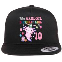 This Axolotl Birthday Girl Is 10 Years Old 10th Bday Party Flat Bill Trucker Hat