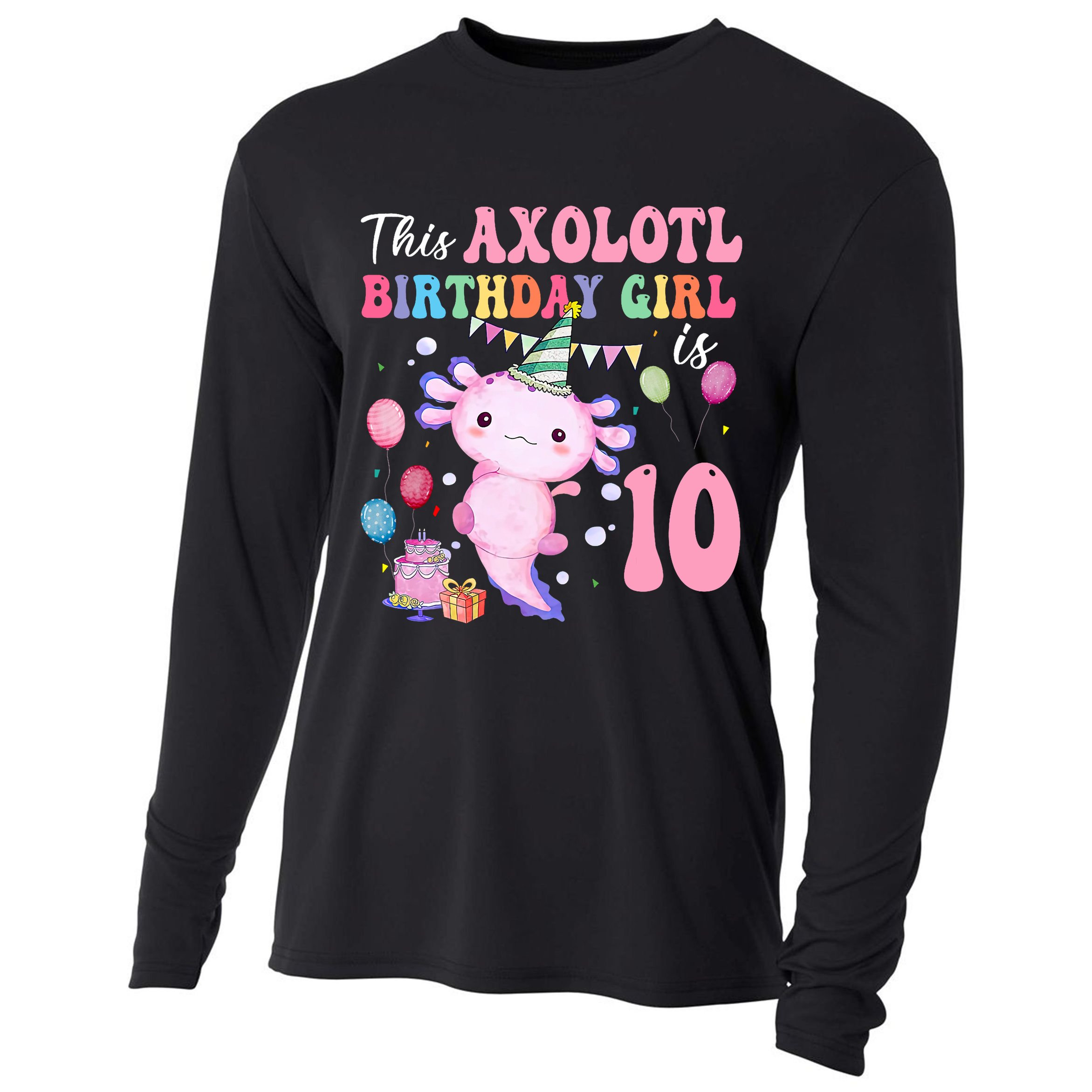 This Axolotl Birthday Girl Is 10 Years Old 10th Bday Party Cooling Performance Long Sleeve Crew