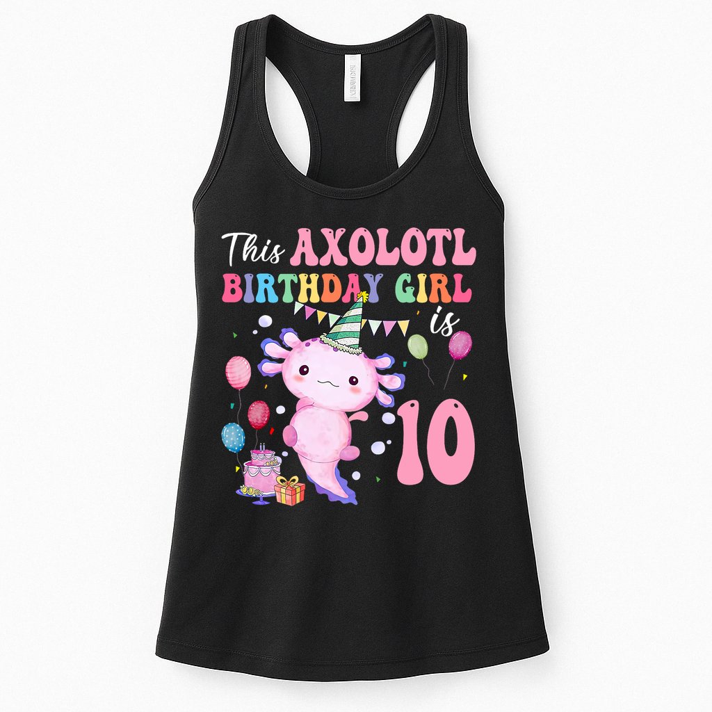 This Axolotl Birthday Girl Is 10 Years Old 10th Bday Party Womens Tank Top