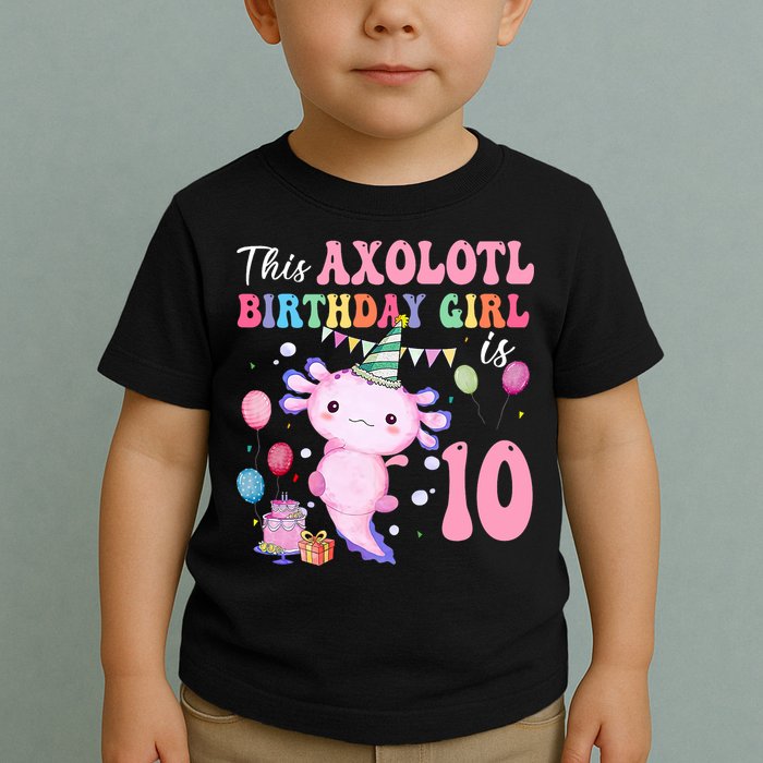 This Axolotl Birthday Girl Is 10 Years Old 10th Bday Party Toddler T-Shirt
