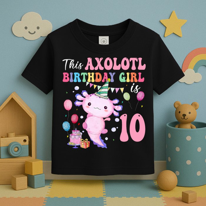 This Axolotl Birthday Girl Is 10 Years Old 10th Bday Party Toddler T-Shirt