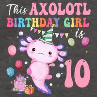 This Axolotl Birthday Girl Is 10 Years Old 10th Bday Party Vector Backpack