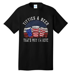 Titties And Beer 4th Of July Fun And Humor Tall T-Shirt