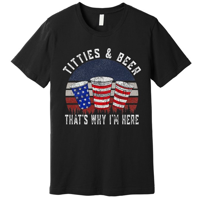 Titties And Beer 4th Of July Fun And Humor Premium T-Shirt