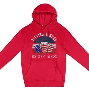 Titties And Beer 4th Of July Fun And Humor Premium Pullover Hoodie