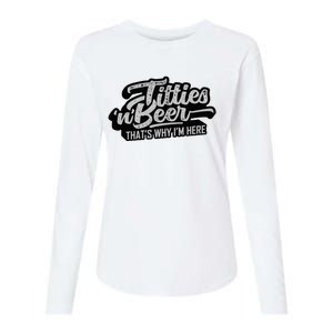 Titties And Beer Why IM Here Funny Beer Lover Womens Cotton Relaxed Long Sleeve T-Shirt