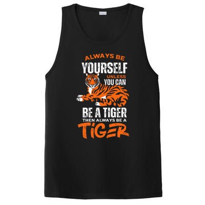 Tigers Always Be Yourself Unless You Can Be A Tiger PosiCharge Competitor Tank