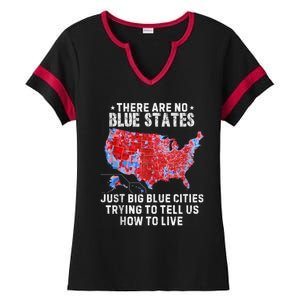 There Are Blue States Just Big Blue Cities Trying To Tell Us Ladies Halftime Notch Neck Tee