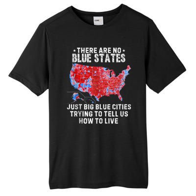 There Are Blue States Just Big Blue Cities Trying To Tell Us Tall Fusion ChromaSoft Performance T-Shirt