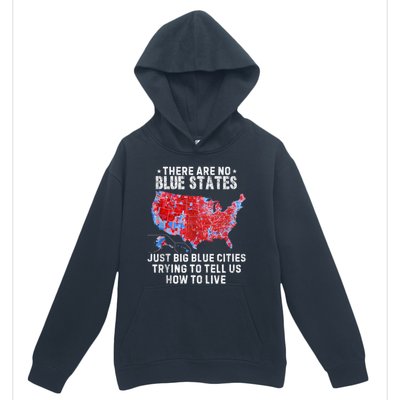 There Are Blue States Just Big Blue Cities Trying To Tell Us Urban Pullover Hoodie