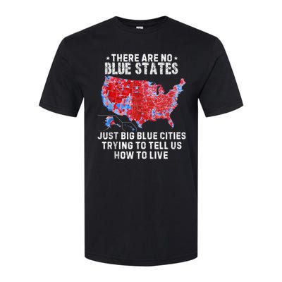 There Are Blue States Just Big Blue Cities Trying To Tell Us Softstyle CVC T-Shirt