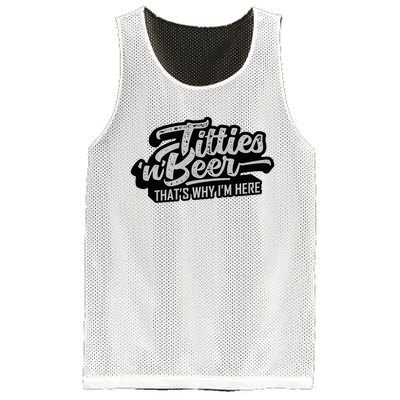 Titties And Beer Why IM Here Mesh Reversible Basketball Jersey Tank