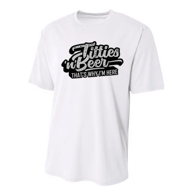 Titties And Beer Why IM Here Performance Sprint T-Shirt