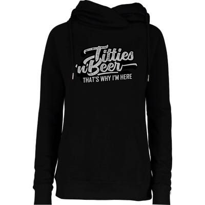 Titties And Beer Why I'm Here Funny Beer Lover Adult TShirt Womens Funnel Neck Pullover Hood