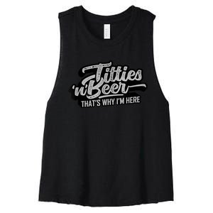 Titties And Beer Why I'm Here Funny Beer Lover Adult TShirt Women's Racerback Cropped Tank