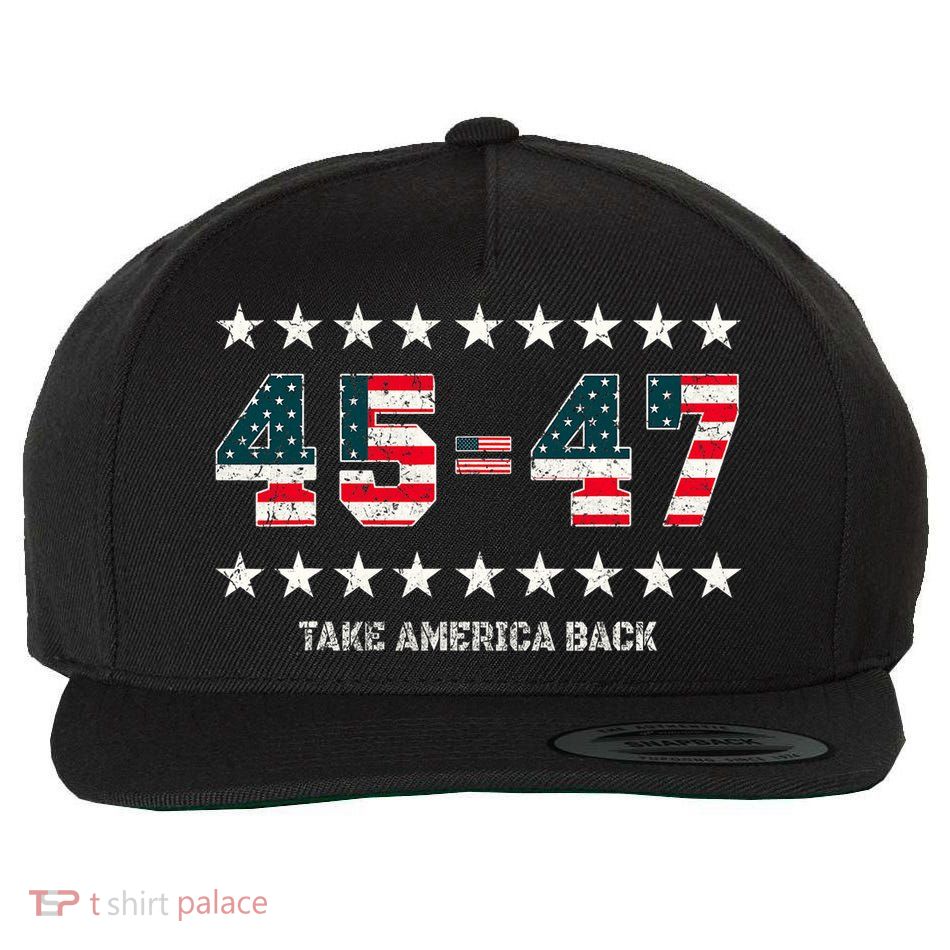 Take America Back Trump 2024 Stars 45 47 Usa President Wool Snapback Cap