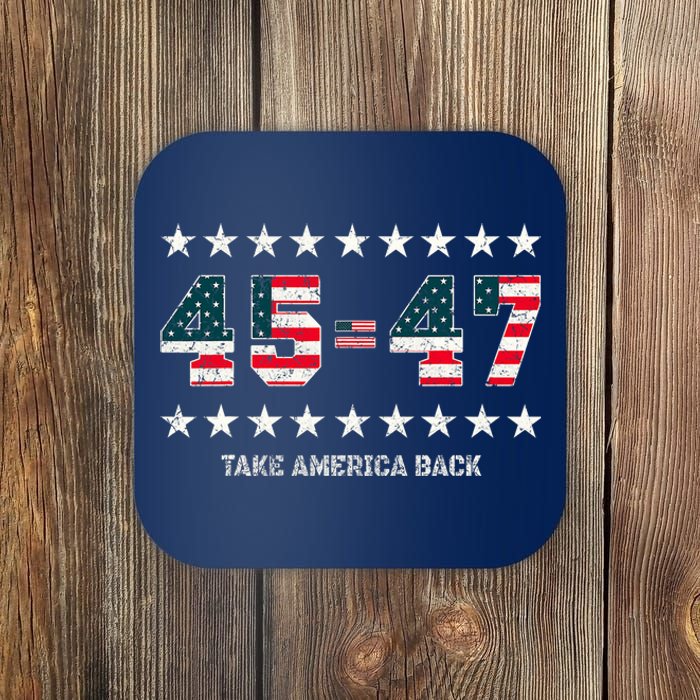 Take America Back Trump 2024 Stars 45 47 Usa President Coaster