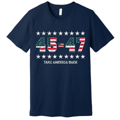 Take America Back Trump 2024 Stars 45 47 Usa President Premium T-Shirt