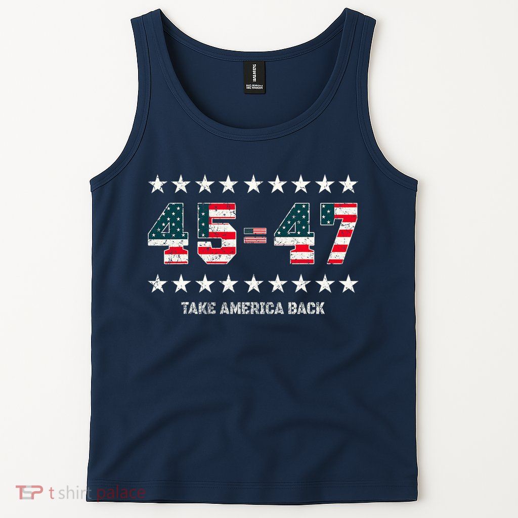 Take America Back Trump 2024 Stars 45 47 Usa President Tank Top