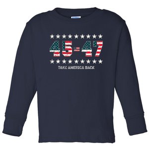 Take America Back Trump 2024 Stars 45 47 Usa President Toddler Long Sleeve Shirt