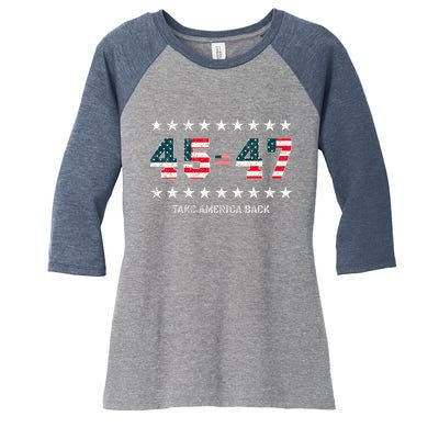 Take America Back Trump 2024 Stars 45 47 Usa President Women's Tri-Blend 3/4-Sleeve Raglan Shirt