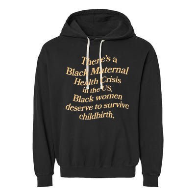 There’S A Black Maternal Health Crisis In The Us Garment-Dyed Fleece Hoodie