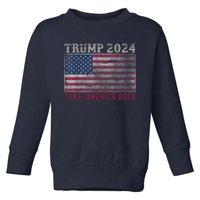 Take America Back Vintage Faded Trump 2024 Toddler Sweatshirt