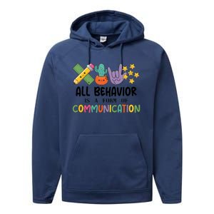 Teacher All Behavior Is A Form Of Communication Performance Fleece Hoodie