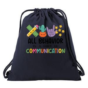 Teacher All Behavior Is A Form Of Communication Drawstring Bag